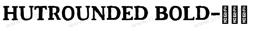 HutRounded Bold字体转换